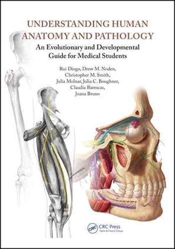 Бумажная книга «Understanding Human Anatomy and Pathology: An Evolutionary and Developmental Guide for Medical Students», авторов Кристофер М. Смит, Клаудия Александра Аморим Баррокас, Джоана Араужо Бруно, Джулия К. Баунер, Джулия Молнар, Руй Диогу, Эв M. Ноден - фото №1