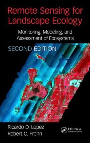 Бумажная книга «Remote Sensing for Landscape Ecology: New Metric Indicators», авторов Рикардо Лопес, Роберт Фрон - фото №1