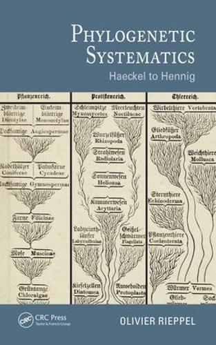 Бумажная книга «Phylogenetic Systematics: Haeckel to Hennig», автор Оливье Риппель - фото №1