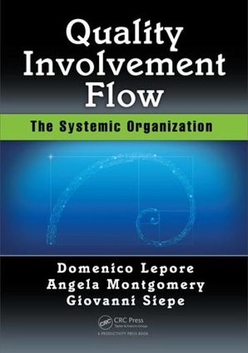 Бумажная книга «Quality, Involvement, Flow: The Systemic Organization», авторов Анджела Монтгомери, Доменико Лепоре, Джованни Сипе - фото №1