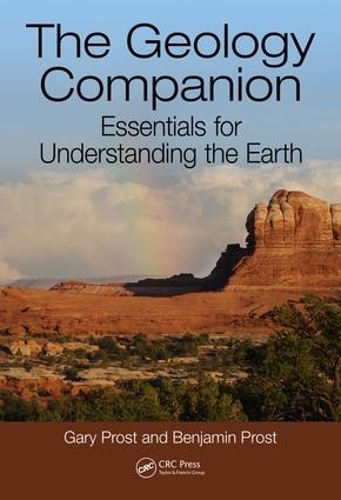 Бумажная книга «The Geology Companion: Essentials for Understanding the Earth», авторов Бенджамин Прост, Гэри Прост - фото №1