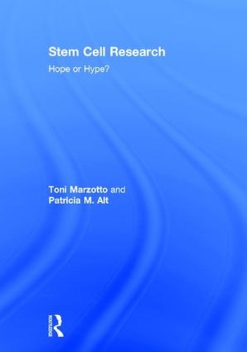 Бумажная книга «Stem Cell Research: Hope or Hype?», авторов Патриция М. Альт, Тони Марзотто - фото №1