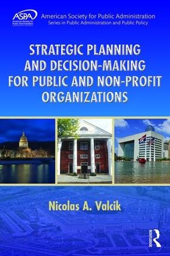 Бумажная книга «Strategic Planning and Decision-Making for Public and Non-Profit Organizations», автор Николай А. Вальчик - фото №1