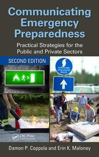 Паперова книга «Communicating Emergency Preparedness: Practical Strategies for the Public and Private Sectors, Second Edition», авторів Деймон П. Коппола, Ерін К. Малоні - фото №1