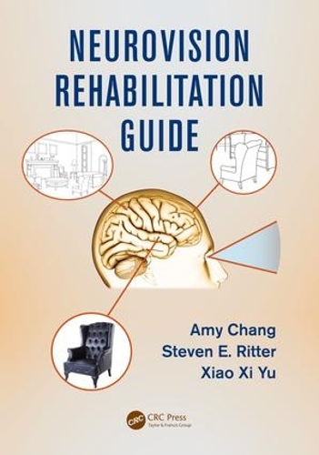 Паперова книга «Neurovision Rehabilitation Guide», авторів Емі Чанґ, Стівен Е. Ріттер, Сяо Сі Юй - фото №1
