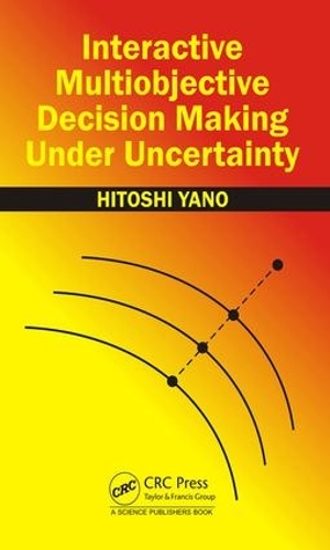[object Object] «Interactive Multiobjective Decision Making Under Uncertainty», автор Хітоші Яно - фото №1