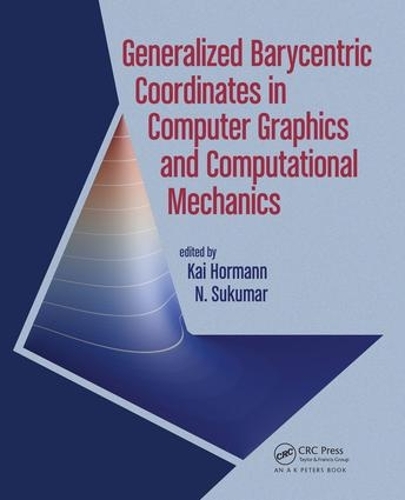 [object Object] «Generalized Barycentric Coordinates in Computer Graphics and Computational Mechanics» - фото №1