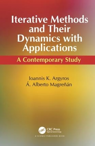 Бумажная книга «Iterative Methods and Their Dynamics with Applications: A Contemporary Study», авторов Анхель Альберто Магренан, Иоаннис Константинос Аргирос - фото №1