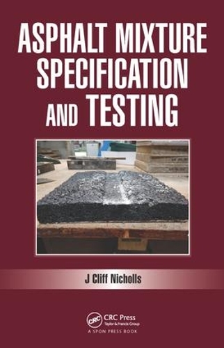 Паперова книга «Asphalt Mixture Specification and Testing», автор Кліфф Ніколс - фото №1