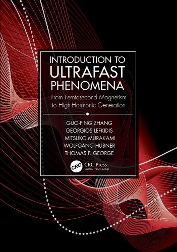 Паперова книга «Introduction to Ultrafast Phenomena: From Femtosecond Magnetism to High-Harmonic Generation», авторів Георгіос Лефкідіс, Го-Пін Чжан, Міцуко Муракамі, Томас Ф. Джордж, Вольфганг Губнер - фото №1