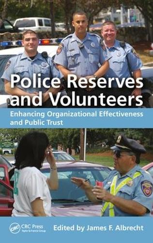 Бумажная книга «Police Reserves and Volunteers: Enhancing Organizational Effectiveness and Public Trust» - фото №1
