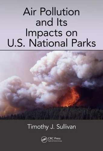 Бумажная книга «Air Pollution and Its Impacts on U.S. National Parks», автор Тимоти Дж. Салливан - фото №1