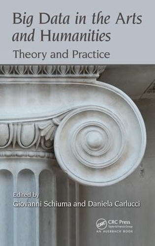 [object Object] «Big Data in the Arts and Humanities: Theory and Practice», авторів Даніела Карлуччі, Джованні Шіума - фото №1