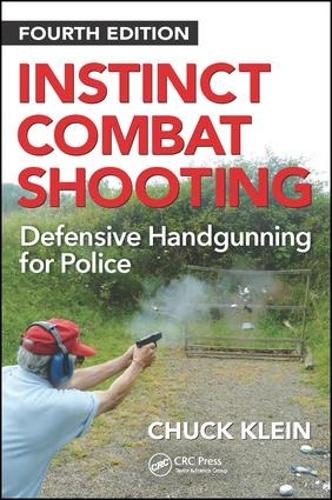 Паперова книга «Instinct Combat Shooting: Defensive Handgunning for Police, Fourth Edition», автор Чак Кляйн - фото №1