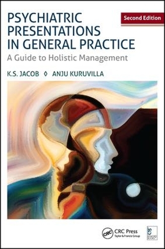 Бумажная книга «Psychiatric Presentations in General Practice: A Guide to Holistic Management, Second Edition», авторов Анджу Курувилла, К. С. Джейкоб - фото №1