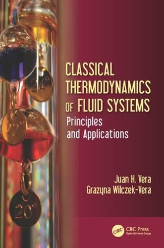 Паперова книга «Classical Thermodynamics of Fluid Systems: Principles and Applications», авторів Гражина Вільчек-Віра, Хуан Х. Віра - фото №1