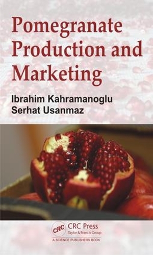 Паперова книга «Pomegranate Production and Marketing», авторів Ібрагім Кахраманоглу, Серхат Усанмаз - фото №1