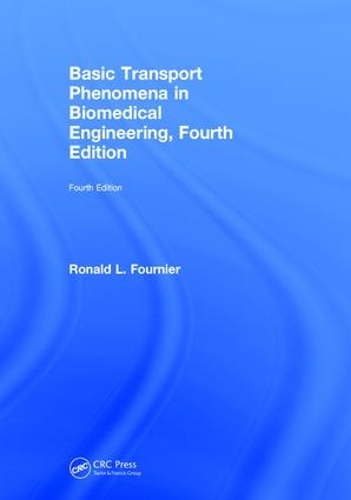 Паперова книга «Basic Transport Phenomena in Biomedical Engineering», автор Рональд Л. Фурньє - фото №1