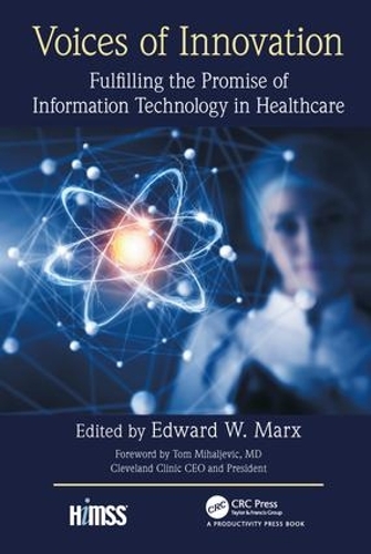 Paper book «Voices of Innovation: Fulfilling the Promise of Information Technology in Healthcare», author Edward W. Marx - фото №1
