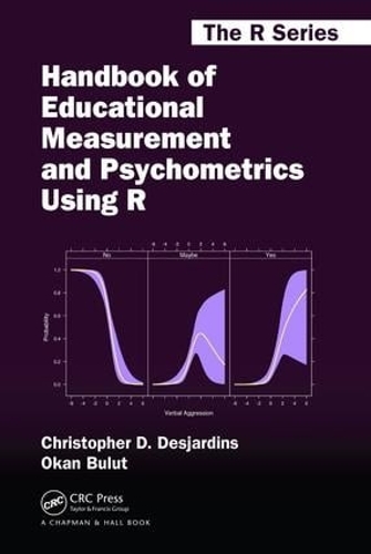 [object Object] «Handbook of Educational Measurement and Psychometrics Using R», авторов Кристофер Д. Дежарденс, Окан Булут - фото №1