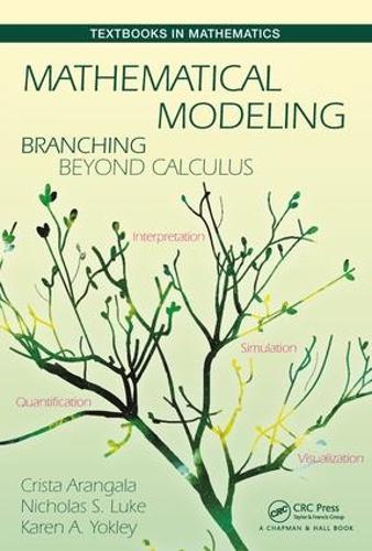 [object Object] «Mathematical Modeling: Branching Beyond Calculus», авторів Кріста Арангала, Карен А. Йоклі, Ніколя С. Люк - фото №1