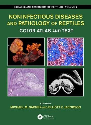 Бумажная книга «Noninfectious Diseases and Pathology of Reptiles: Color Atlas and Text, Diseases and Pathology of Reptiles, Volume 2» - фото №1