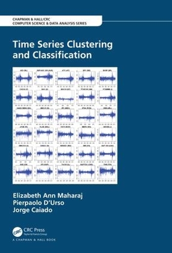 [object Object] «Time Series Clustering and Classification», авторов Элизабет Энн Махарадж, Хорхе Кайадо, Пьерпаоло Д'Урсо - фото №1