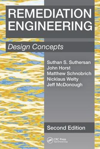 Бумажная книга «Remediation Engineering: Design Concepts, Second Edition», авторов Джефф МакДонаф, Джон Хорст, Мэтью Шнобрих, Никлаус Уэлти, Сутан С. Сутерсан - фото №1