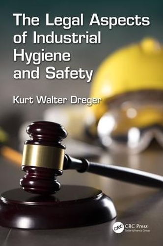 Бумажная книга «The Legal Aspects of Industrial Hygiene and Safety», автор Курт В. Эгер - фото №1