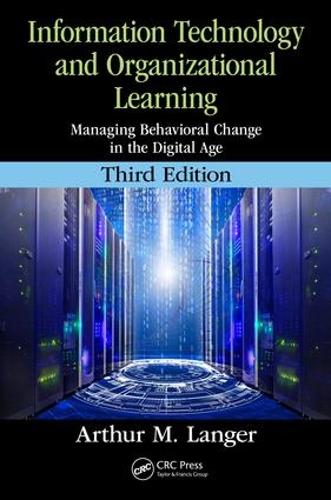 [object Object] «Information Technology and Organizational Learning: Managing Behavioral Change in the Digital Age», автор Артур М. Лангер - фото №1