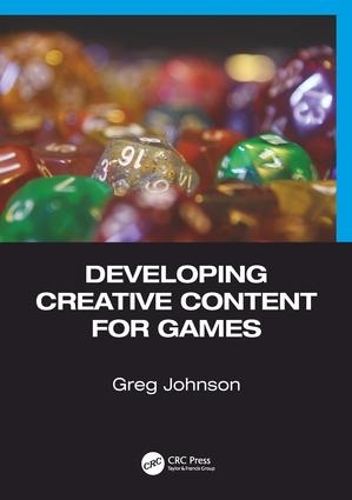 Паперова книга «Developing Creative Content for Games», автор Грег Джонсон - фото №1