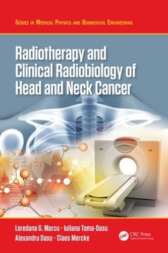 Бумажная книга «Radiotherapy and Clinical Radiobiology of Head and Neck Cancer», авторов Александру Дасу, Клаес Мерке, Юлиана Тома-Дасу, Лоредана Г. Марку - фото №1