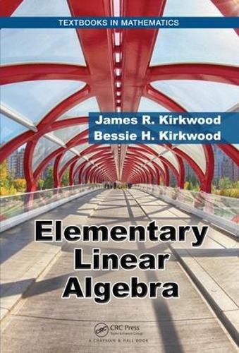 Бумажная книга «Elementary Linear Algebra», авторов Бесси Х. Кирквуд, Джеймс Р. Кирквуд - фото №1