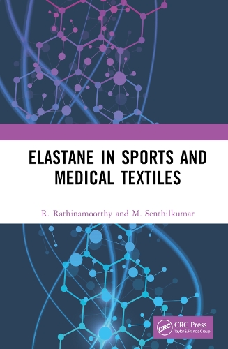 Паперова книга «Elastane in Sports and Medical Textiles», авторів М. Сентілкумар, Р. Ратхінамоорті - фото №1