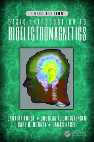 Бумажная книга «Basic Introduction to Bioelectromagnetics, Third Edition», авторов Карл Х. Дурни, Синтия Фурс, Дуглас А. Кристенсен, Джеймс Нагель - фото №1