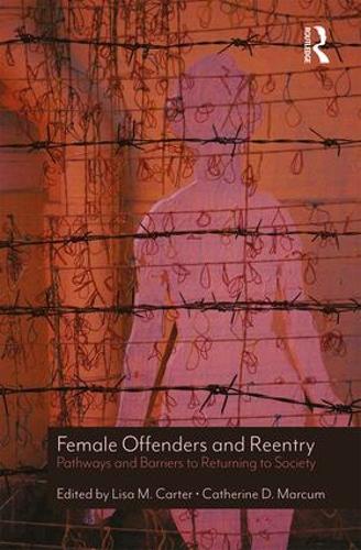 Бумажная книга «Female Offenders and Reentry: Pathways and Barriers to Returning to Society» - фото №1