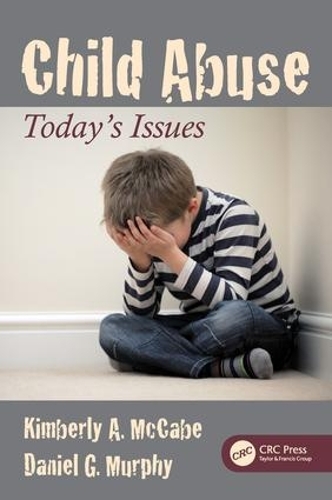 Паперова книга «Child Abuse: Today's Issues», авторів Деніел Г. Мерфі, Кімберлі А. Маккейб - фото №1