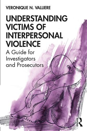 Бумажная книга «Understanding Victims of Interpersonal Violence: A Guide for Investigators and Prosecutors», автор Вероник Н. Вальер - фото №1
