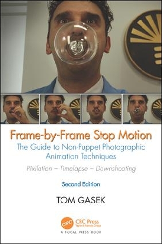 [object Object] «Frame-By-Frame Stop Motion: The Guide to Non-Puppet Photographic Animation Techniques, Second Edition», автор Том Гасек - фото №1