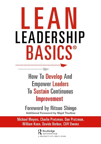 Бумажная книга «Lean Leadership BASICS: How to Develop and Empower Leaders to Sustain Continuous Improvement», авторов Чарльз Протцман, Клифф Оуэнс, Дэн Процман, Давиде Барбон, Майкл Мейерс, Уильям Кин - фото №1