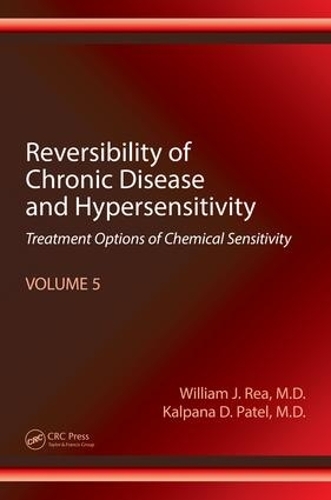 Бумажная книга «Reversibility of Chronic Disease and Hypersensitivity, Volume 5: Treatment Options of Chemical Sensitivity», авторов Калпана Д. Патель, Уильям Дж. Ри - фото №1
