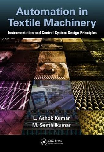 Паперова книга «Automation in Textile Machinery: Instrumentation and Control System Design Principles», авторів Л. Ашок Кумар, М Сентхіл Кумар - фото №1