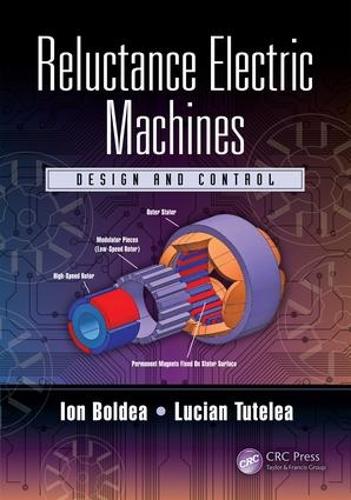 Паперова книга «Reluctance Electric Machines: Design and Control», авторів Іон Болдеа, Лучіан Тутелеа - фото №1