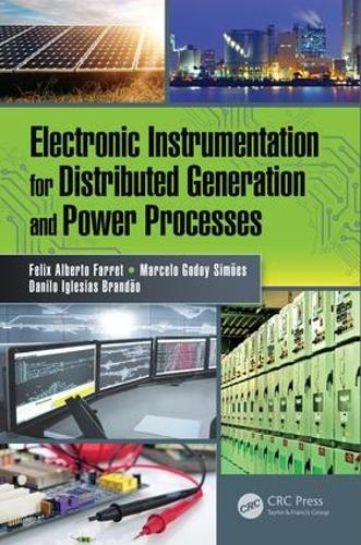 Бумажная книга «Electronic Instrumentation for Distributed Generation and Power Processes», авторов Данило Иглесиас Брандао, Феликс Альберто Фаррет, Марсело Годой Симойнс - фото №1