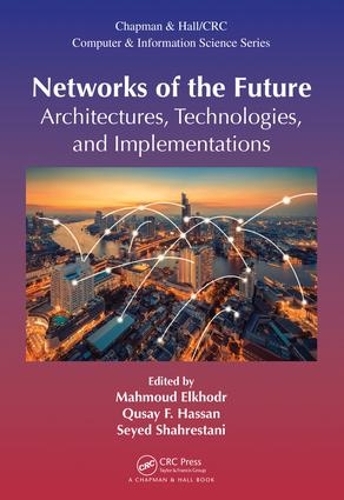 [object Object] «Networks of the Future: Architectures, Technologies, and Implementations» - фото №1
