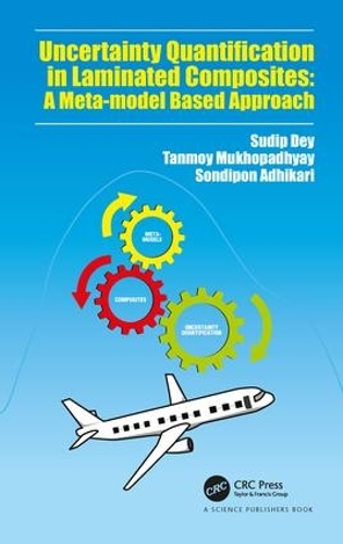 Бумажная книга «Uncertainty Quantification in Laminated Composites: A Meta-model Based Approach», авторов Сондипон Адхикари, Судип Дей, Танмой Мукхопадхьяй - фото №1