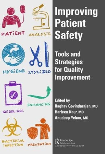 Бумажная книга «Improving Patient Safety: Tools and Strategies for Quality Improvement», автор Рагхав Говиндараджан - фото №1