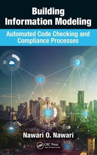 [object Object] «Building Information Modeling: Automated Code Checking and Compliance Processes», автор Наварі О. Наварі - фото №1