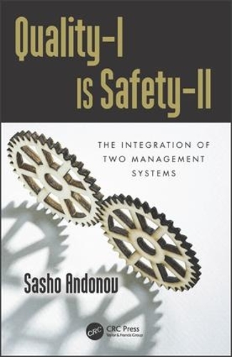 Бумажная книга «Quality-I Is Safety-ll: The Integration of Two Management Systems», автор Сашо Андонов - фото №1