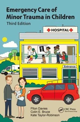 Бумажная книга «Emergency Care of Minor Trauma in Children», авторов Колин Э. Брюс, Ффион Дэвис, Кейт Тейлор-Робинсон - фото №1